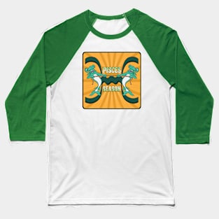 Pisces Season Baseball T-Shirt